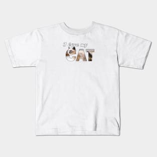 I love my cat - long hair siamese cat oil painting word art Kids T-Shirt